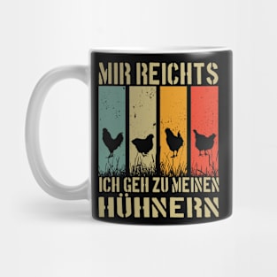 Mir Reichts Ich Geh zu Meinen Hühnern Mug